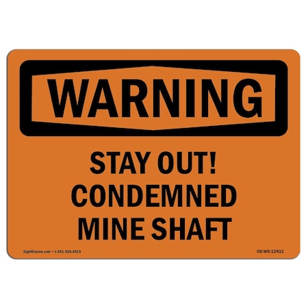 Signmission Safety Sign, OSHA WARNING, 3.5" Height, 5" Width, Stay Out! Condemned Mine Shaft, Landscape OS-WS-D-35-L-12411